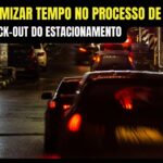 Como economizar tempo no processo de check-in e check-out do estacionamento