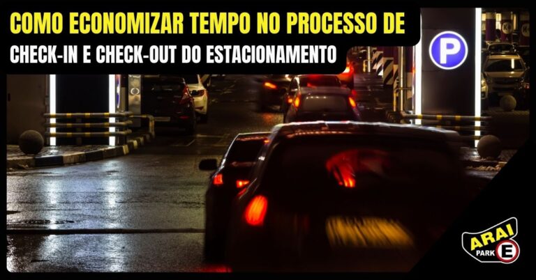 como-economizar-tempo-no-processo-de-check-in-e-check-out-do-estacionamento_imgcapa